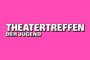 Schriftzug Theatertreffen der Jugend